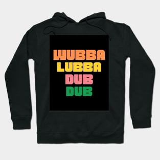 wubba lubba dub dub! Hoodie